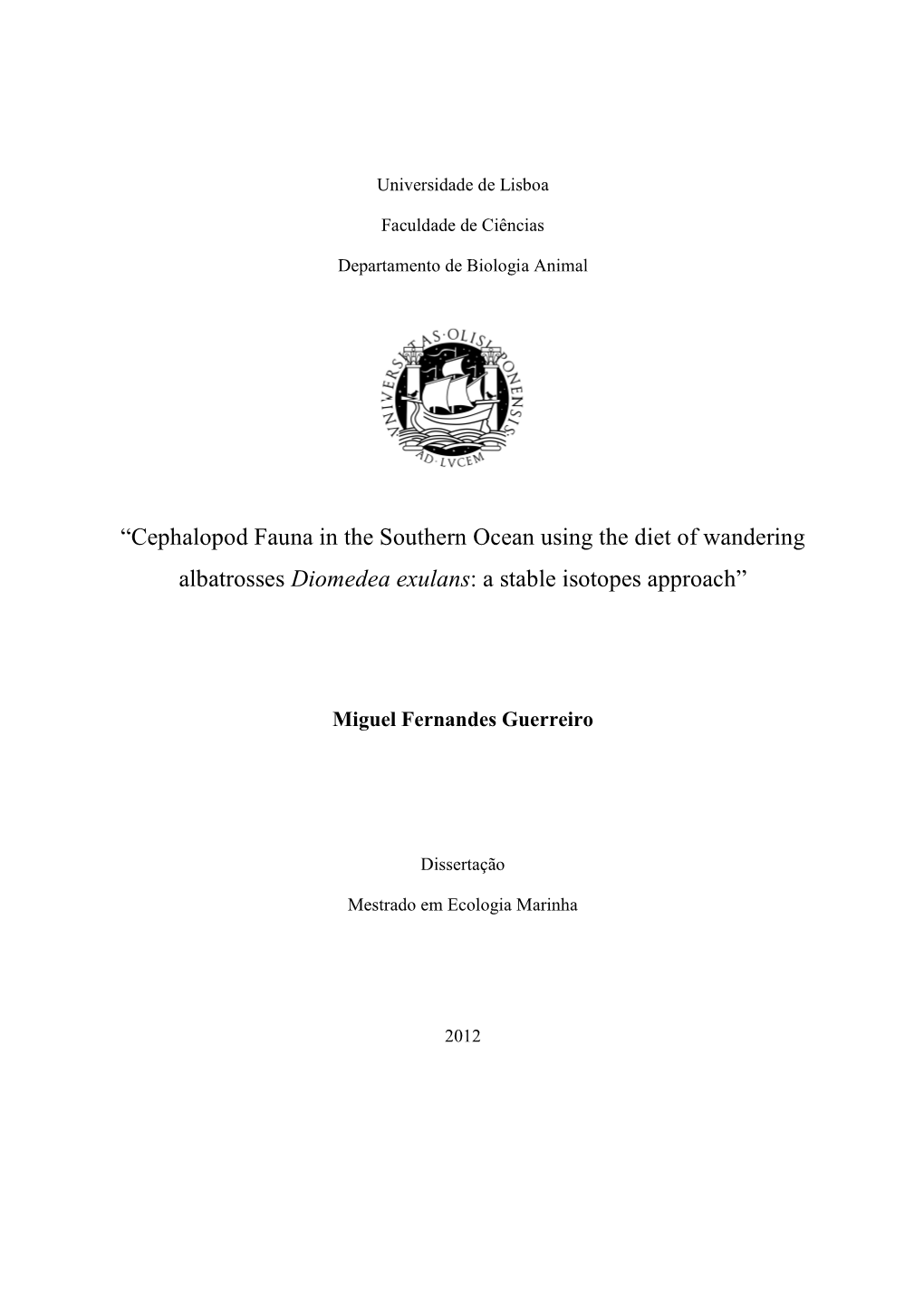 “Cephalopod Fauna in the Southern Ocean Using the Diet of Wandering Albatrosses Diomedea Exulans : a Stable Isotopes Approach”