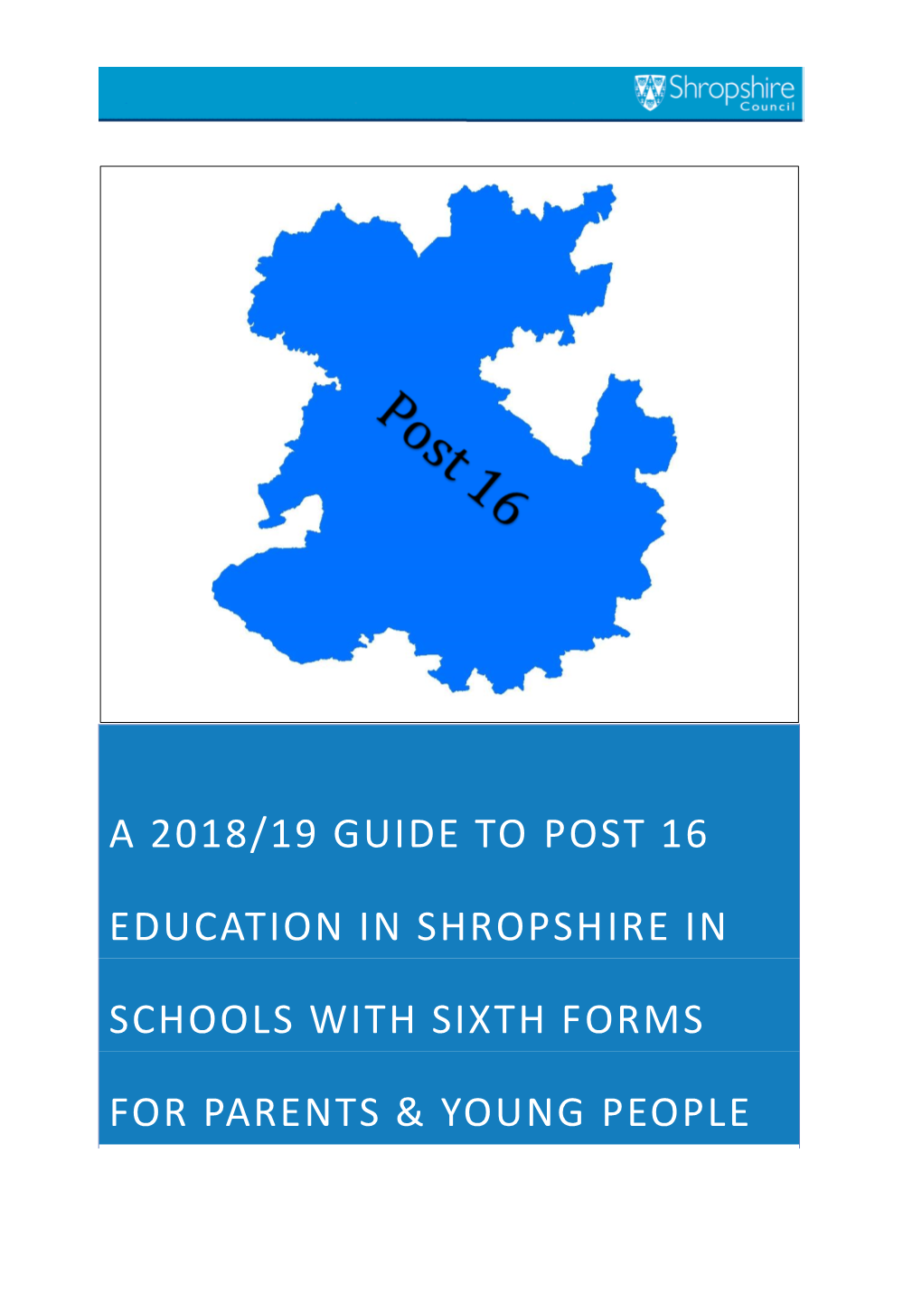 A 2018/19 GUIDE to POST 16 EDUCATION in Shropshire in SCHOOLS with SIXTH FORMS for PARENTS & YOUNG PEOPLE