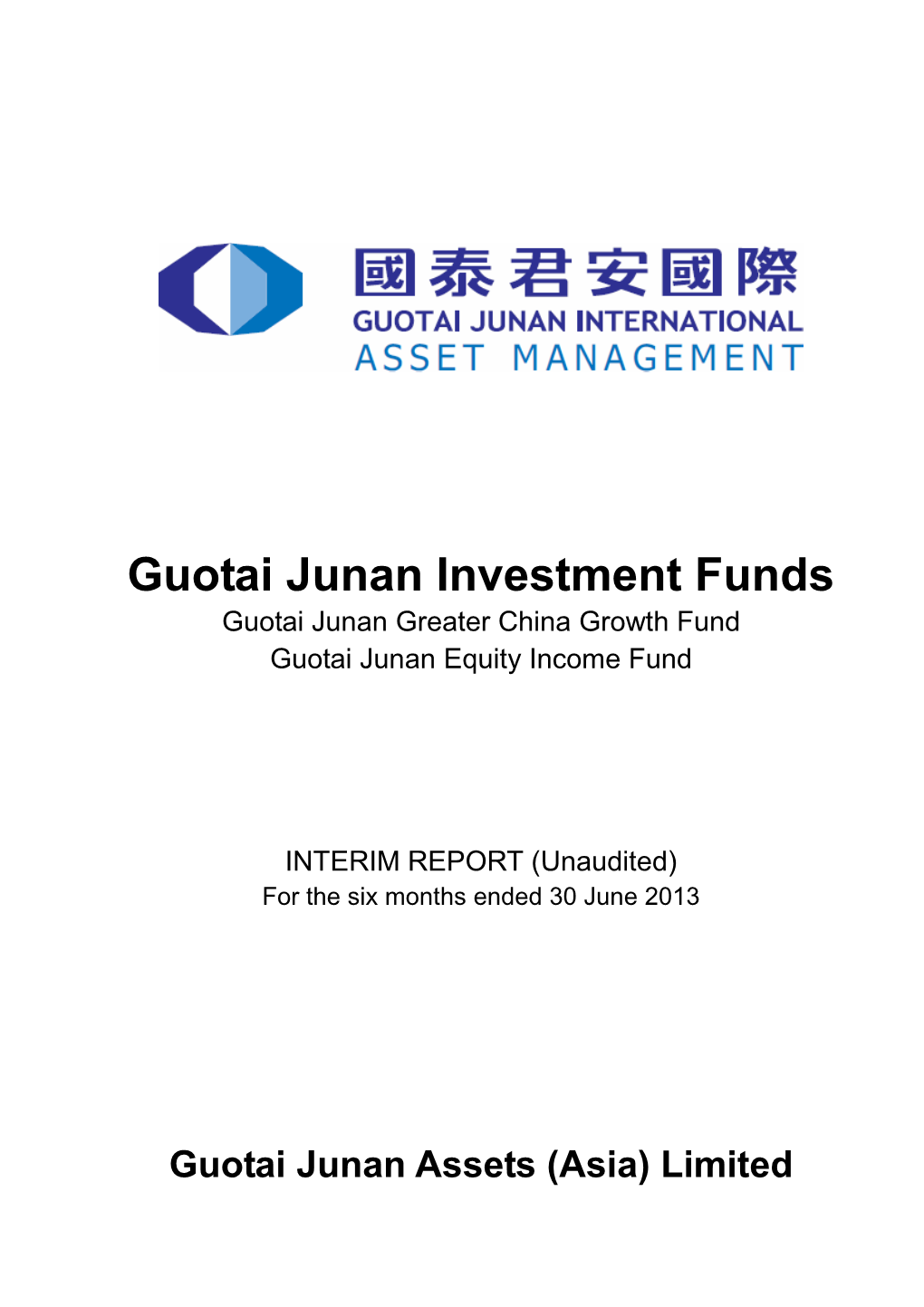 Guotai Junan Investment Funds Guotai Junan Greater China Growth Fund Guotai Junan Equity Income Fund