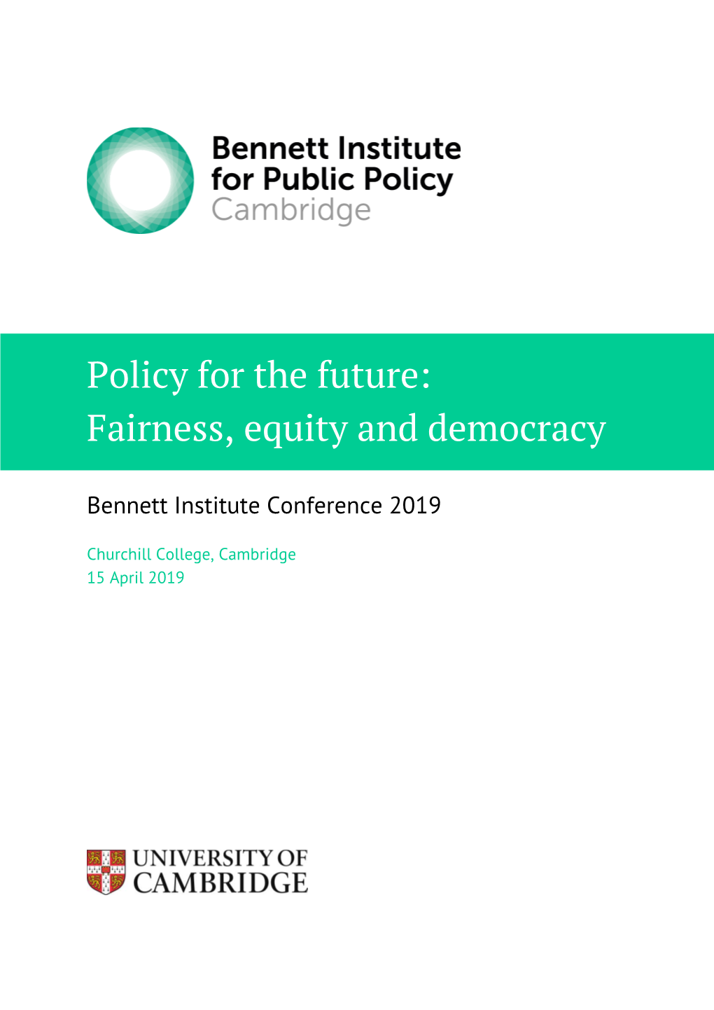 Policy for the Future: Fairness, Equity and Democracy