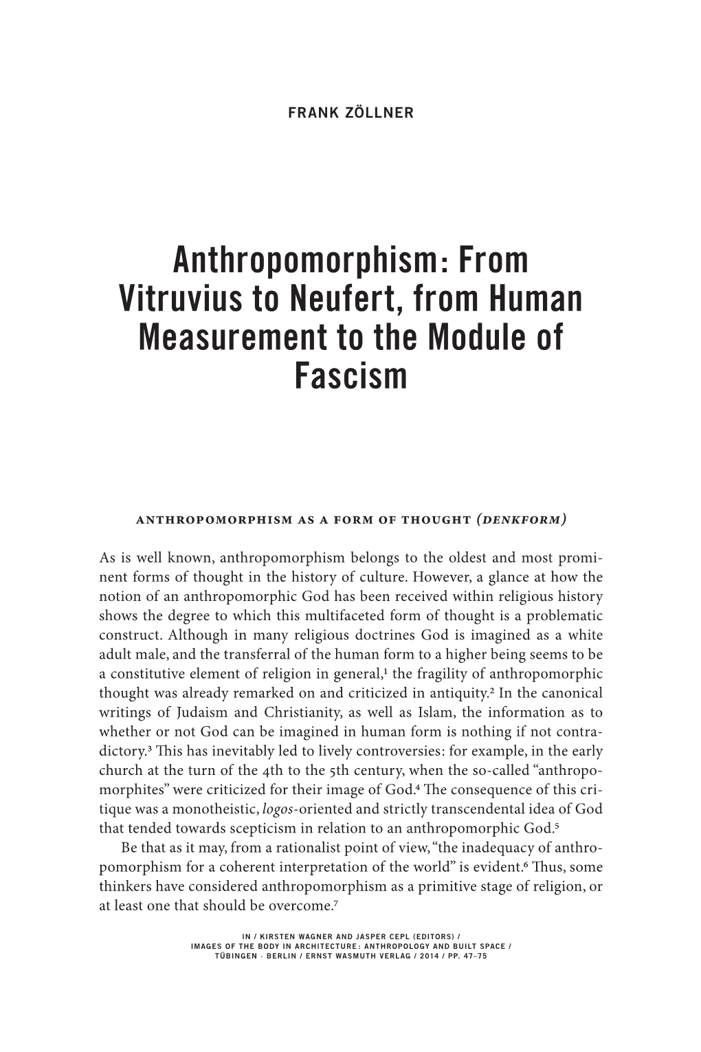 Anthropomorphism : from Vitruvius to Neufert, from Human Measurement to the Module of Fascism