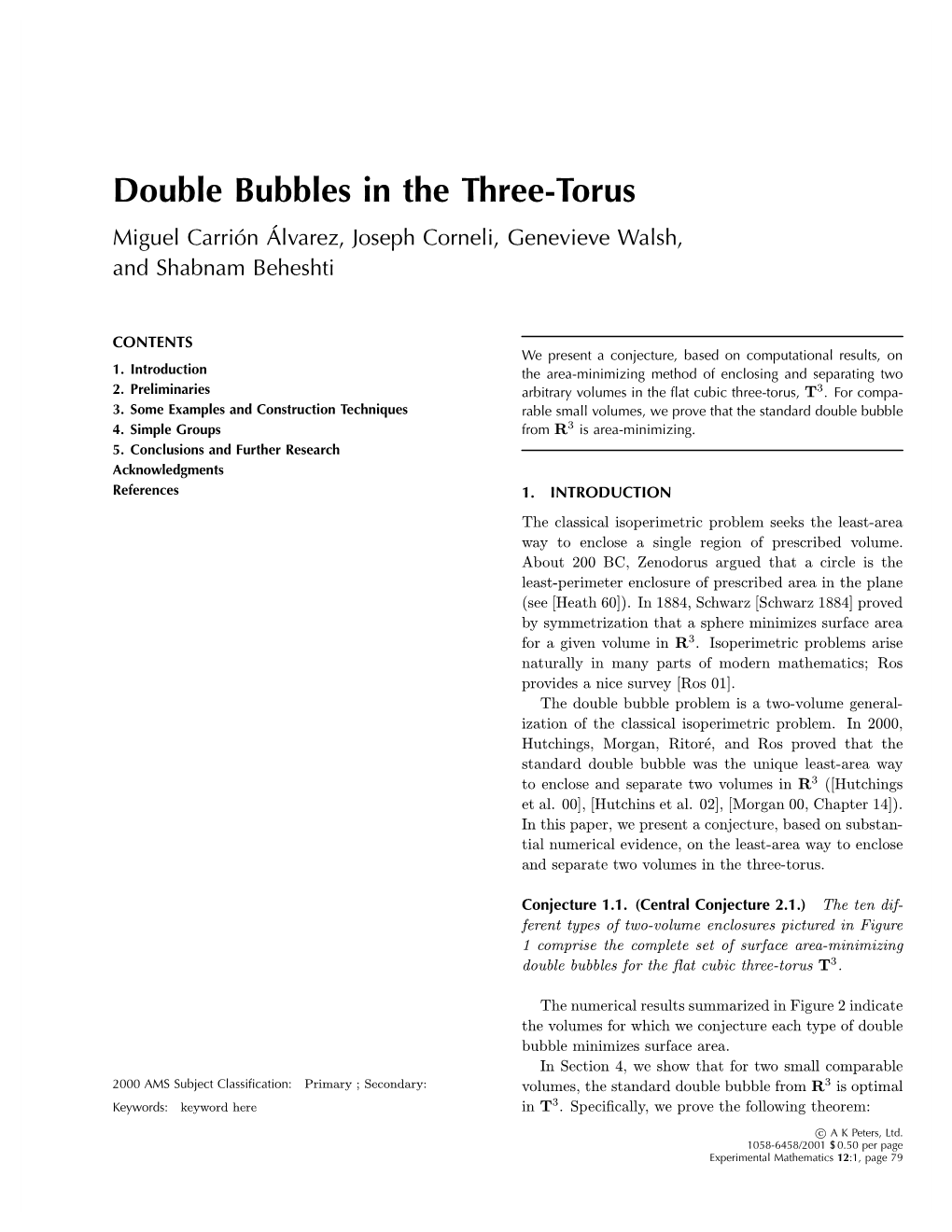 Double Bubbles in the Three-Torus Miguel Carrion´ Alvarez,´ Joseph Corneli, Genevieve Walsh, and Shabnam Beheshti
