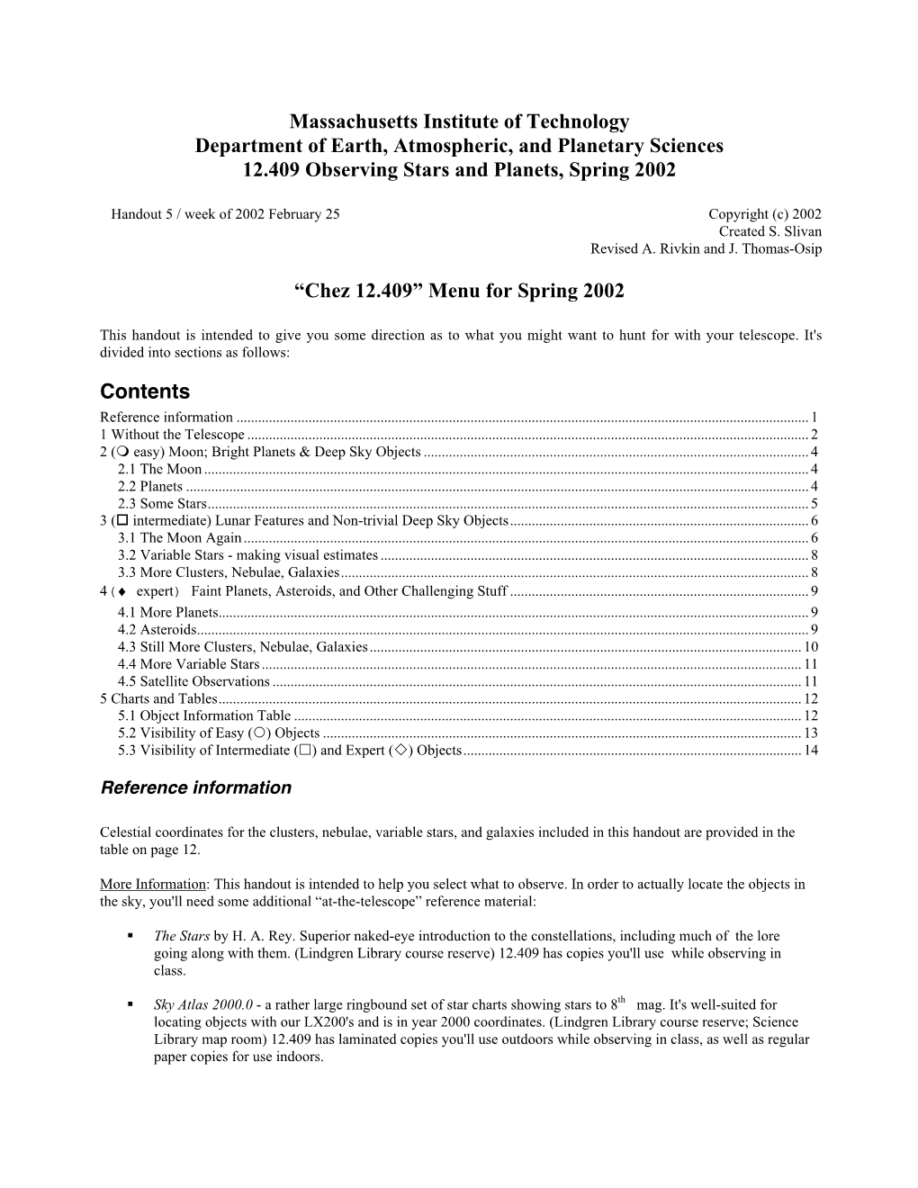 Massachusetts Institute of Technology Department of Earth, Atmospheric, and Planetary Sciences 12.409 Observing Stars and Planets, Spring 2002