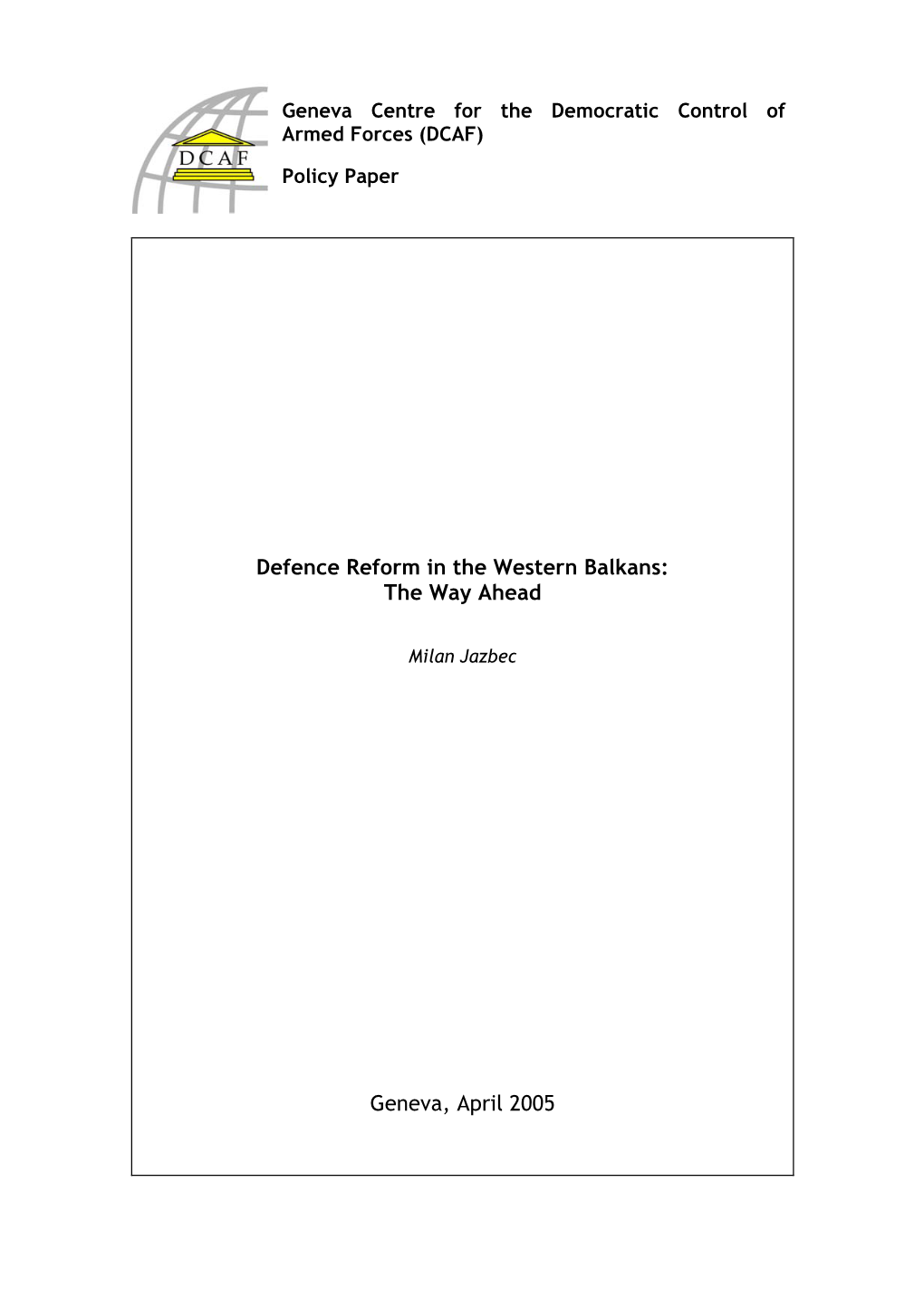 Defence Reform in the Western Balkans: the Way Ahead