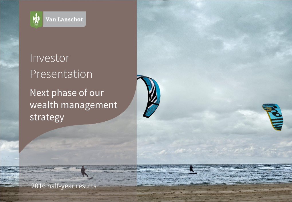 Investor Presentation Next Phase of Our Wealth Management Strategy
