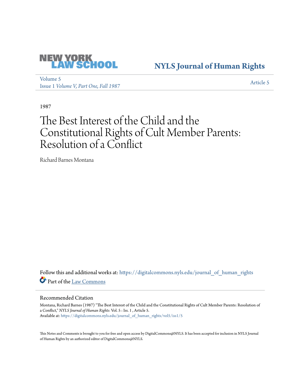 The Best Interest of the Child and the Constitutional Rights of Cult Member Parents: Resolution of a Conflict Richard Barnes Montana