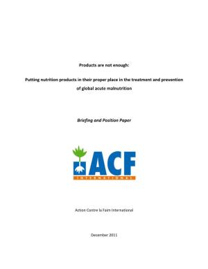 Putting Nutrition Products in Their Proper Place in the Treatment and Prevention of Global Acute Malnutrition Briefing and Position Paper
