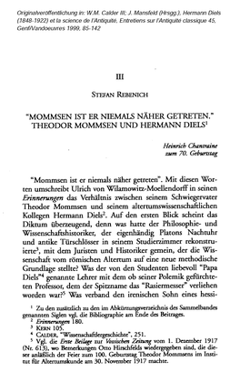 Iii " M O M M S E N Ist E R N I E M a L S N Ä H E R G E T R E T E N . " T H E O D O R M O M M S E N U N D H E R M