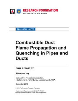 Combustible Dust Flame Propagation and Quenching in Pipes and Ducts