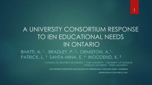 A University Consortium Response to Ien Educational Needs in Ontario Bhatti, A