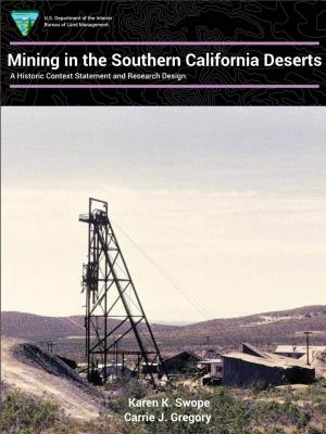 Mining in the Southern California Deserts a Historic Context Statement and Research Design Bob Wick, BLM