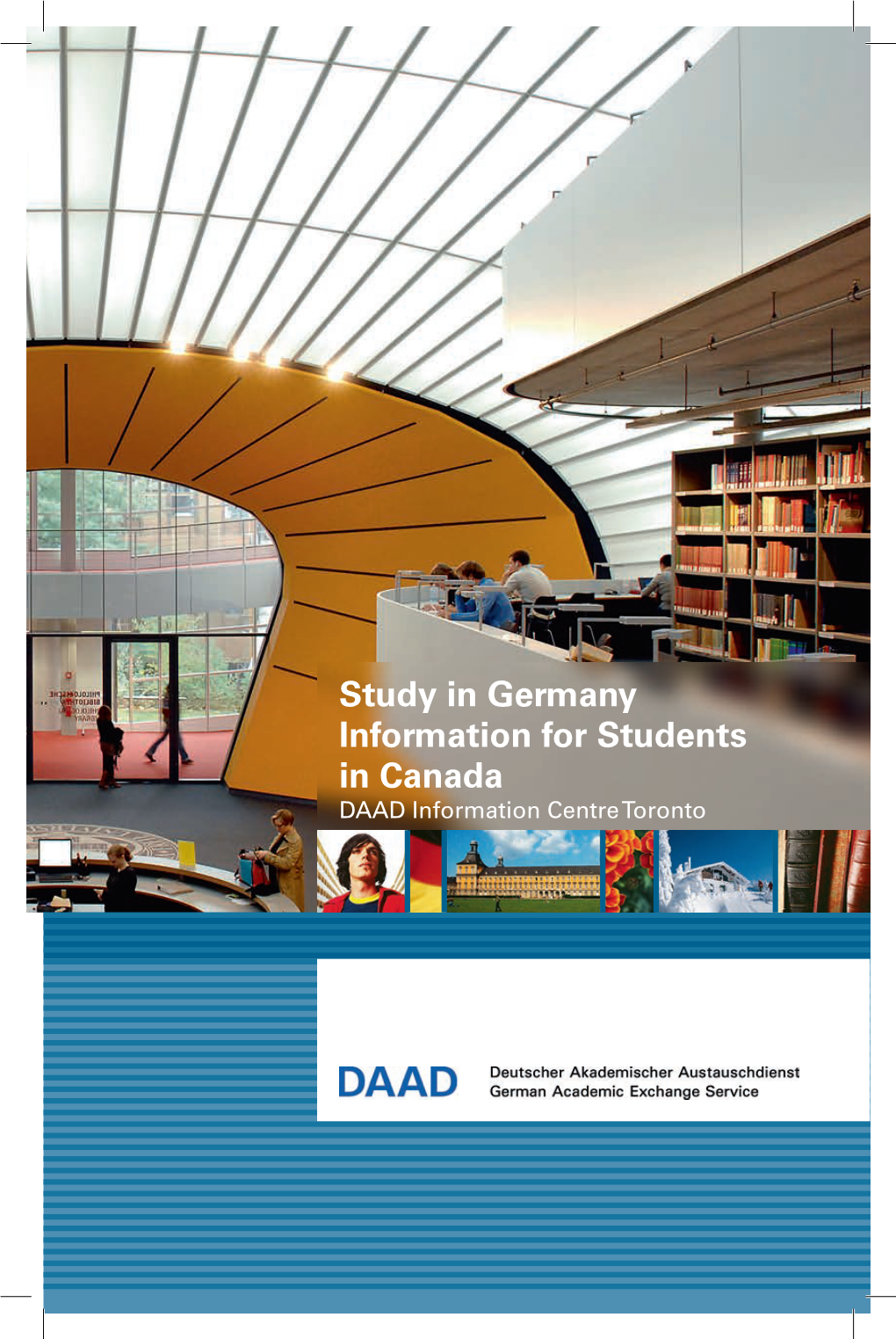 Study in Germany Information for Students in Canada DAAD Information Centre Toronto