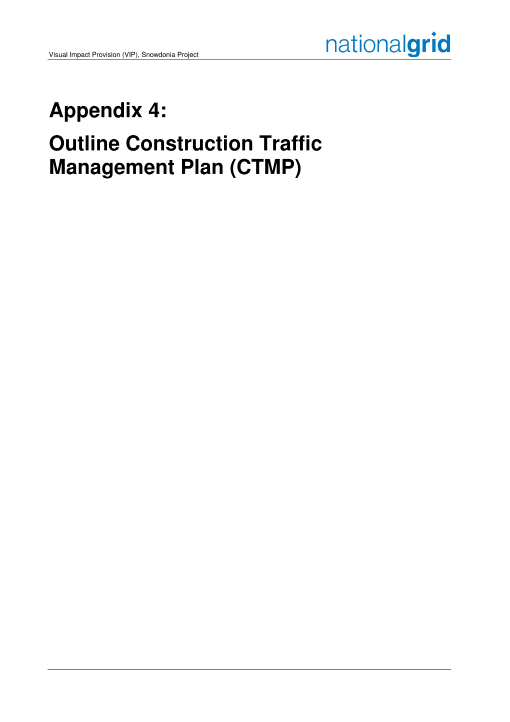 Appendix 4: Outline Construction Traffic Management Plan (CTMP)