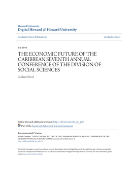 THE ECONOMIC FUTURE of the CARIBBEAN SEVENTH ANNUAL CONFERENCE of the DIVISION of SOCIAL SCIENCES Graduate School