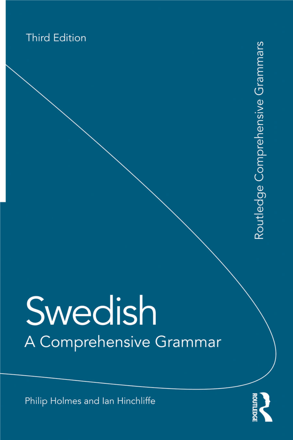 Swedish: a Comprehensive Grammar, 3Rd Edition