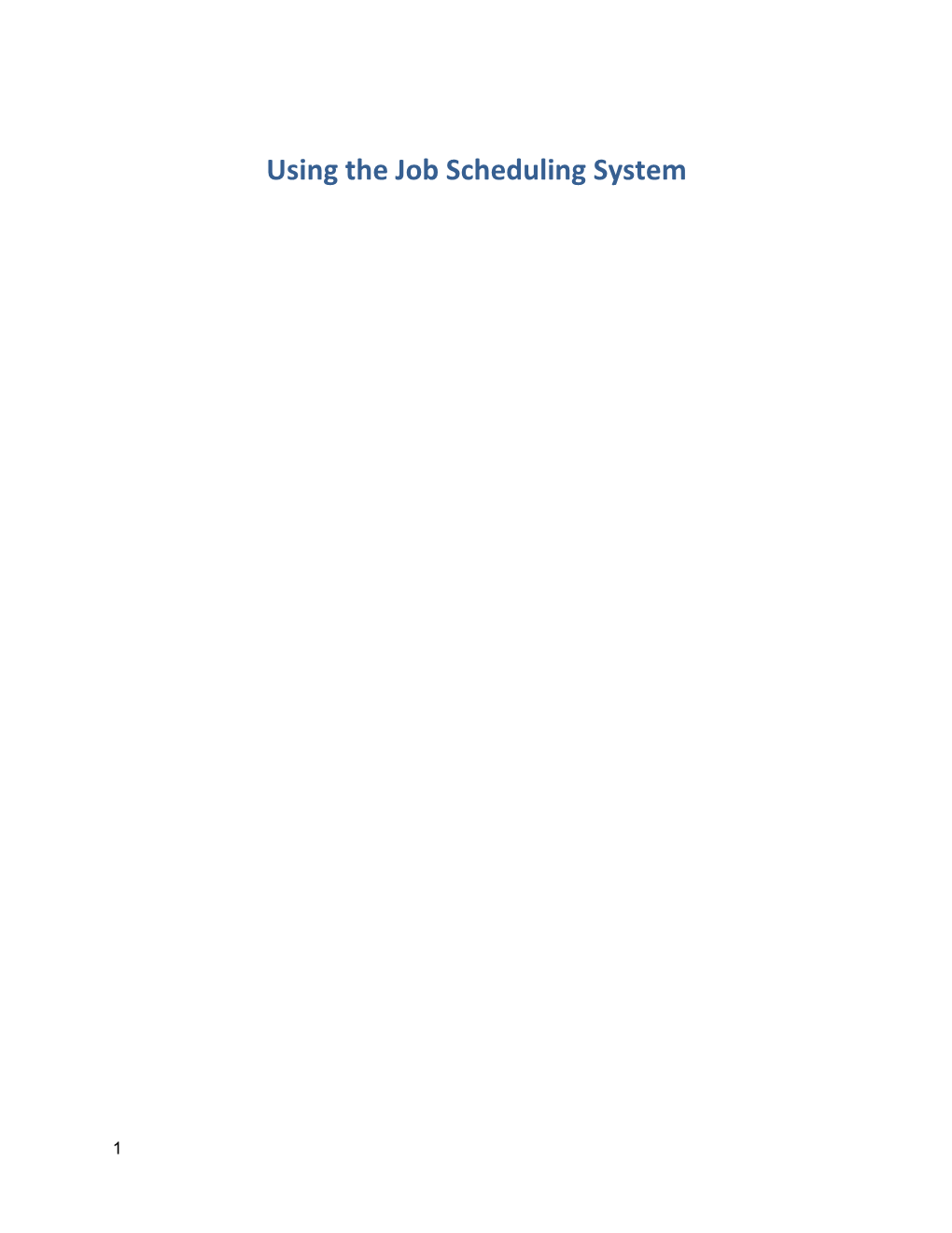 Using the Job Scheduling System