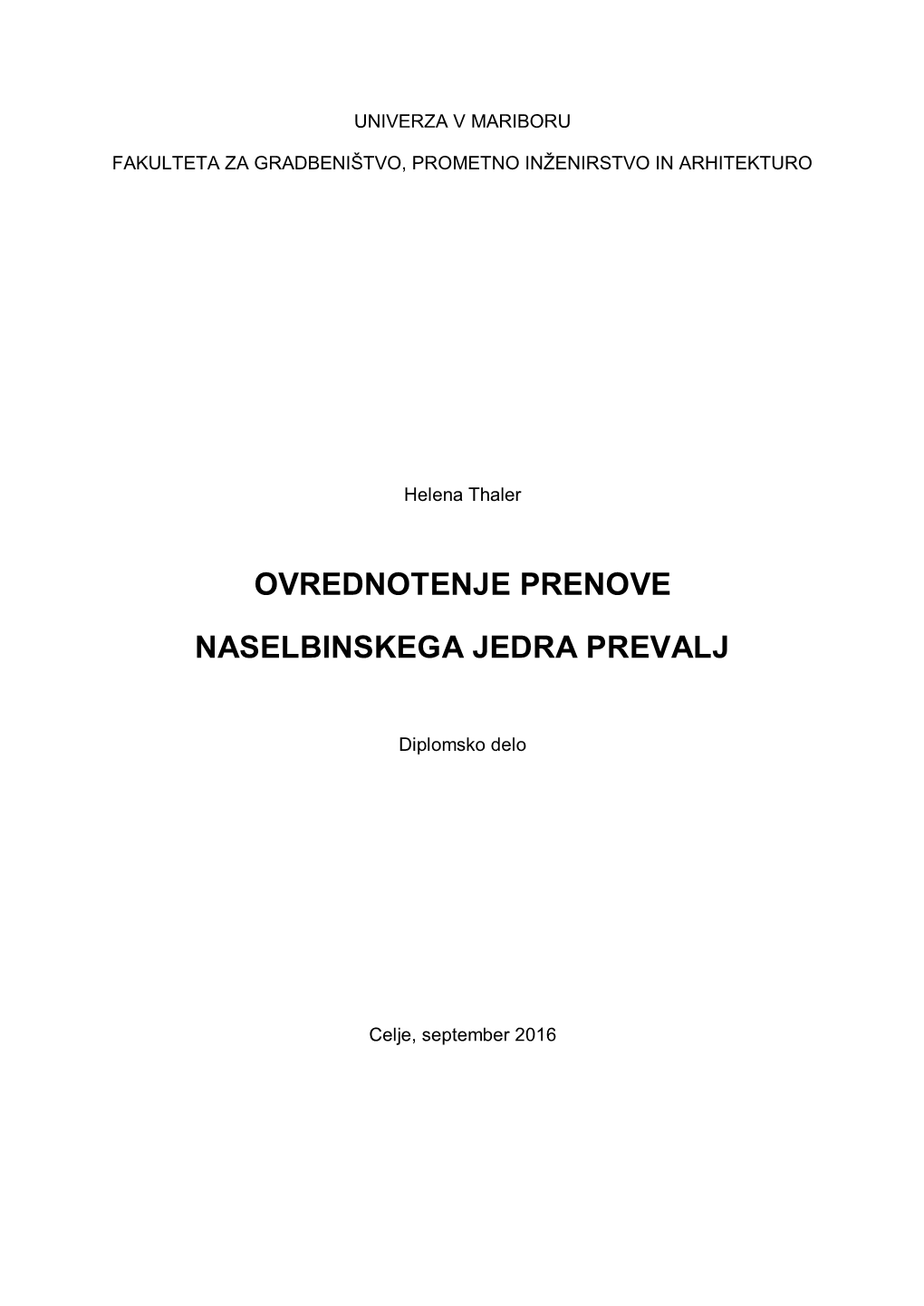 Ovrednotenje Prenove Naselbinskega Jedra Prevalj