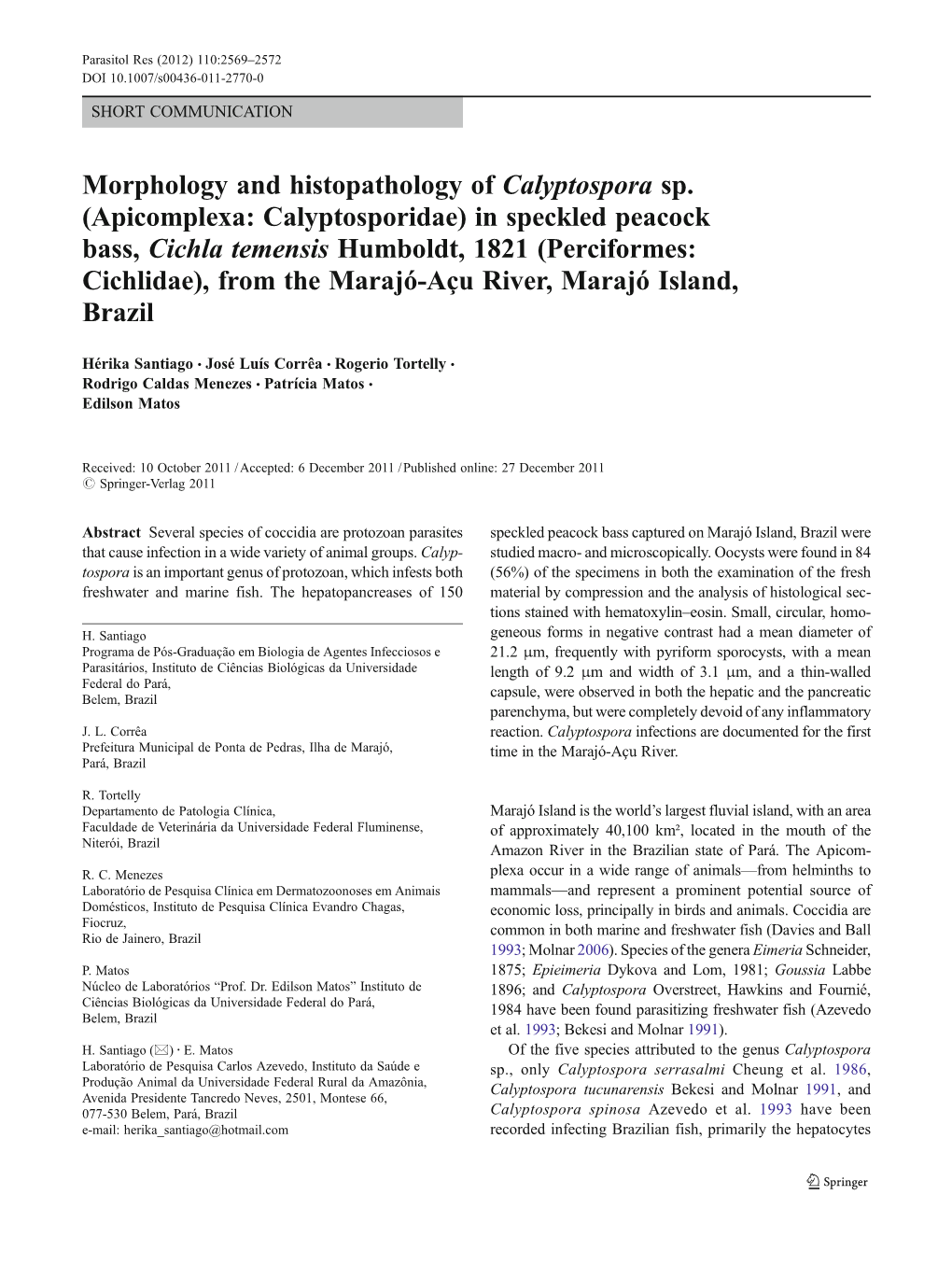 Morphology and Histopathology of Calyptospora Sp