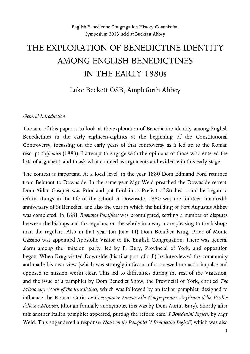 THE EXPLORATION of BENEDICTINE IDENTITY AMONG ENGLISH BENEDICTINES in the EARLY 1880S