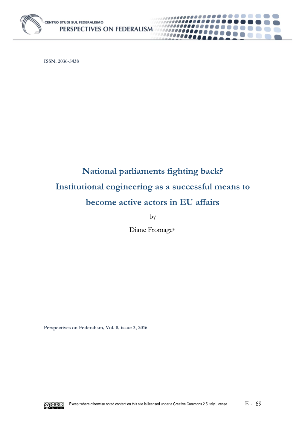 National Parliaments Fighting Back? Institutional Engineering As a Successful Means to Become Active Actors in EU Affairs by Diane Fromage