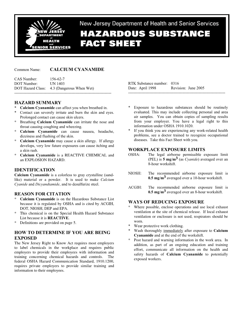 Calcium Cyanamide Hazard Summary Identification Reason for Citation How to Determine If You Are Being Exposed Workplace Exposure