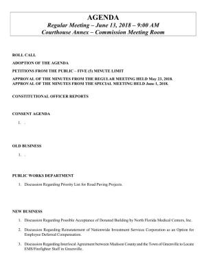 AGENDA Regular Meeting – June 13, 2018 – 9:00 AM Courthouse Annex – Commission Meeting Room