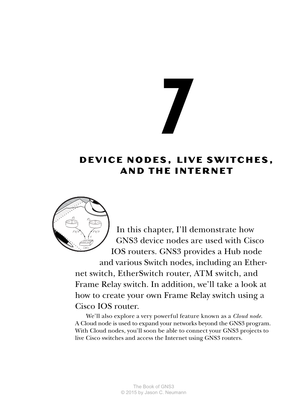 Device Nodes, Live Switches, and the Internet