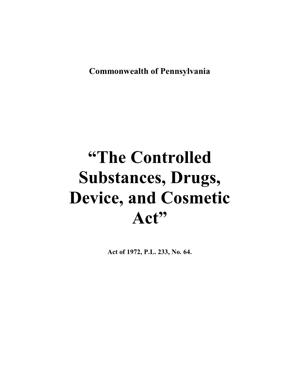 “The Controlled Substances, Drugs, Device, and Cosmetic Act”