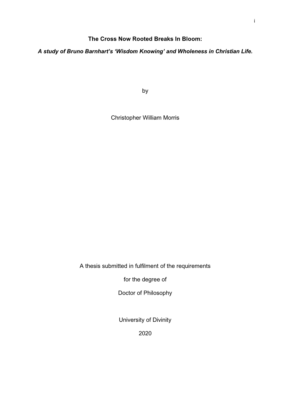 By Christopher William Morris a Thesis Submitted in Fulfilment of the Requirements for Th