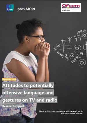 Attitudes to Potentially Offensive Language and Gestures on TV and Radio Research Report