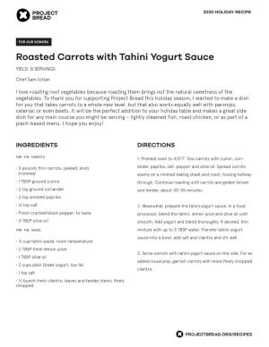 Roasted Carrots with Tahini Yogurt Sauce YIELD: 8 SERVINGS