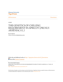 THE GENETICS of CHILLING REQUIREMENT in APRICOT (PRUNUS ARMENIACA L.) Bode Olukolu Clemson University, Bolukol@Clemson.Edu