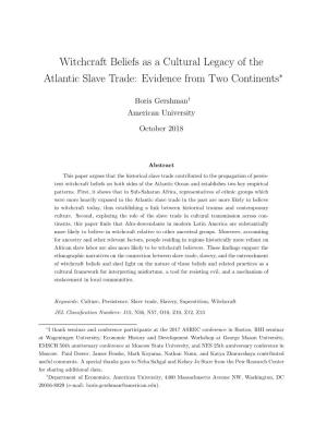 Witchcraft Beliefs As a Cultural Legacy of the Atlantic Slave Trade: Evidence from Two Continents∗