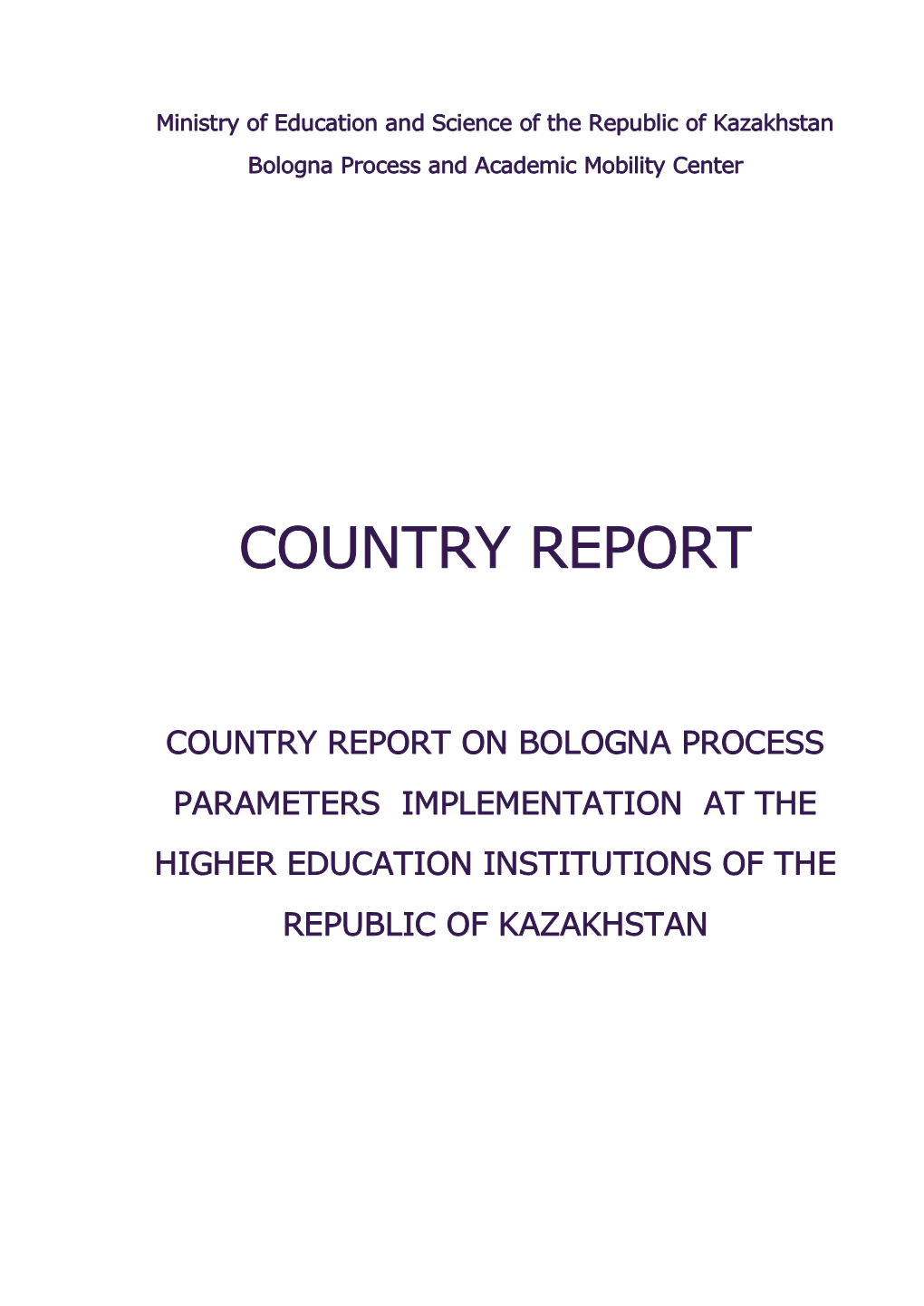 Country Report on Bologna Process Parameters Implementation at the Higher Education Institutions of the Republic of Kazakhstan