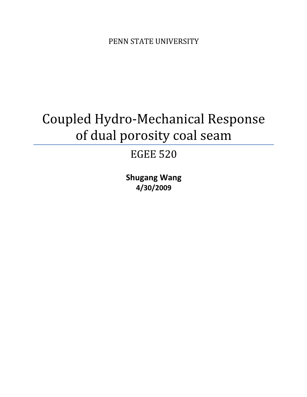 Coupled Hydro-Mechanical Response of Dual Porosity Coal Seam