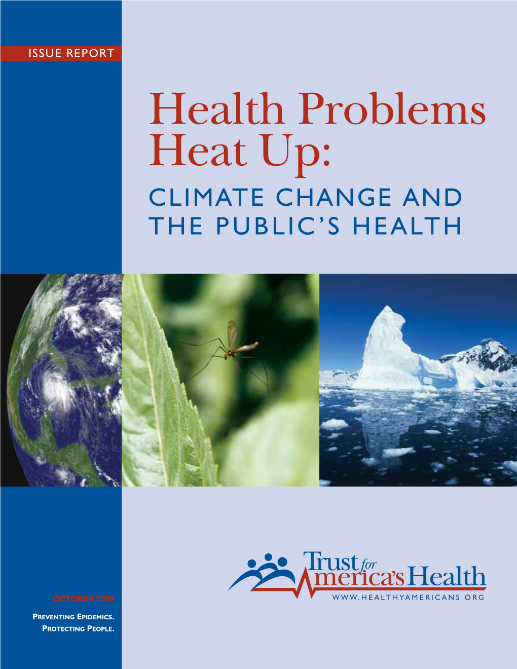 Health Problems Heat Up: CLIMATE CHANGE and the PUBLIC’S HEALTH