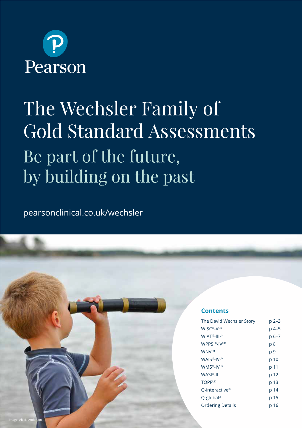 The Wechsler Family of Gold Standard Assessments Be Part of the Future, by Building on the Past