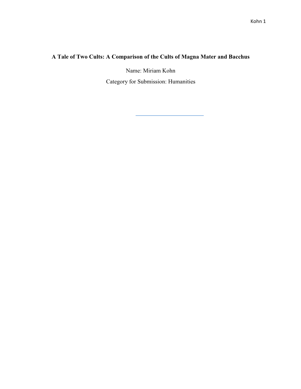 A Tale of Two Cults: a Comparison of the Cults of Magna Mater and Bacchus Name: Miriam Kohn Category for Submission: Humanities