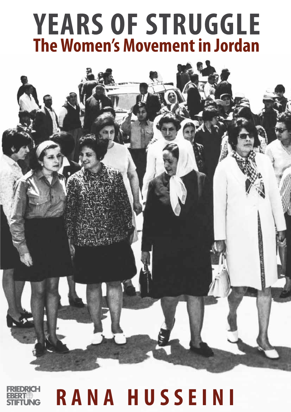 YEARS of STRUGGLE the Women's Movement in Jordan