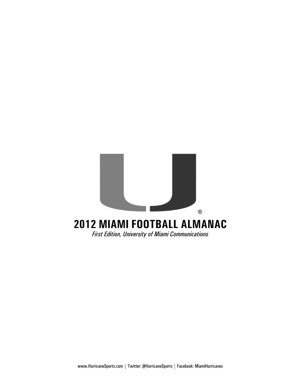 2012 MIAMI FOOTBALL ALMANAC First Edition, University of Miami Communications