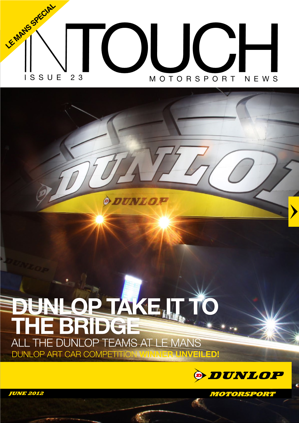 Dunlop Take It to the Bridge All the Dunlop Teams at Le Mans Dunlop Art Car Competition Winner Unveiled!