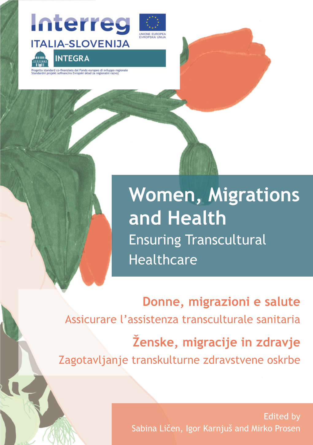 Women, Migrations and Health Ensuring Transcultural Healthcare