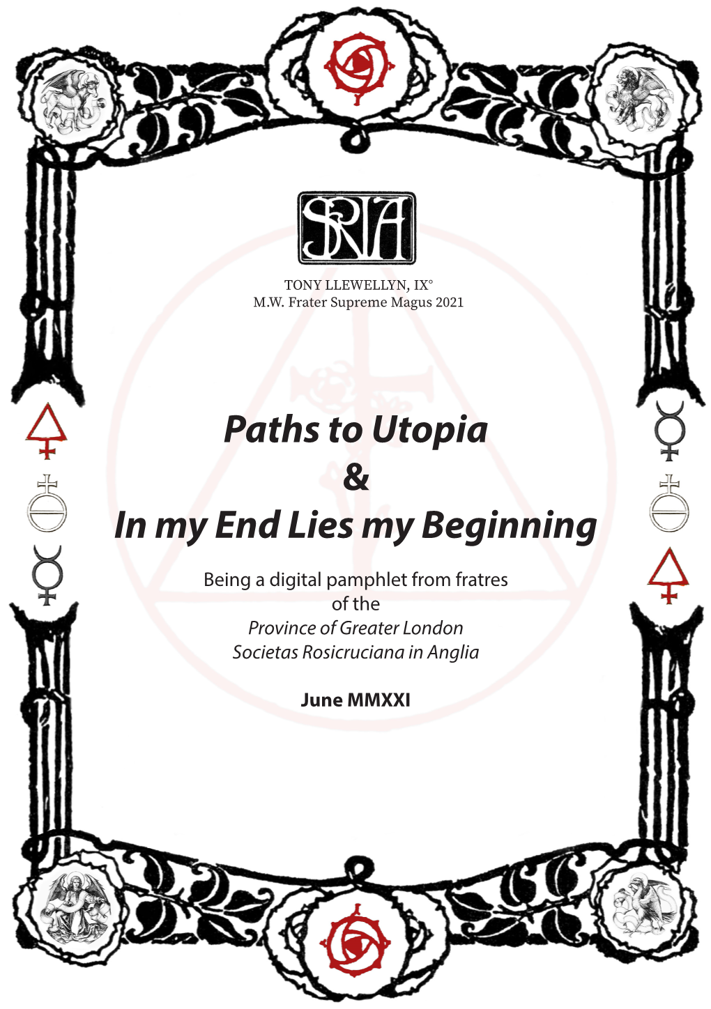 Paths to Utopia & in My End Lies My Beginning