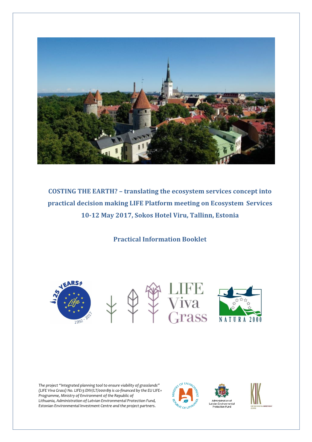 COSTING the EARTH? – Translating the Ecosystem Services Concept Into Practical Decision Making LIFE Platform Meeting on Ecosys