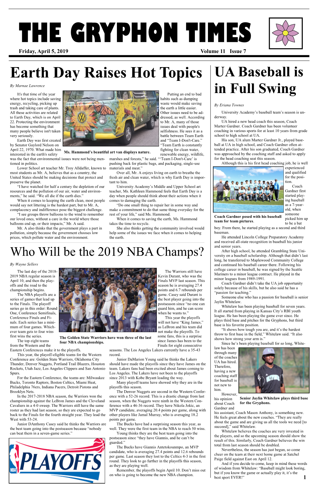 THE GRYPHON TIMES Friday, April 5, 2019 Volume 11 Issue 7 Earth Day Raises Hot Topics UA Baseball Is by Marnae Lawrence