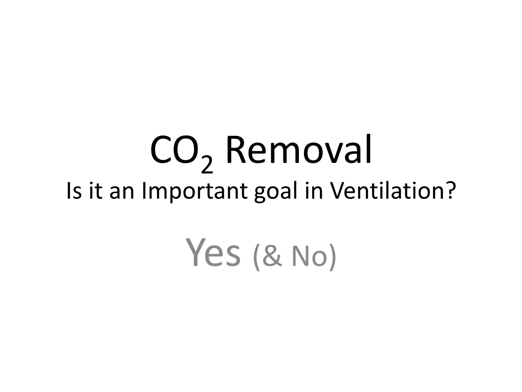 CO2 Removal Is It an Important Goal in Ventilation?