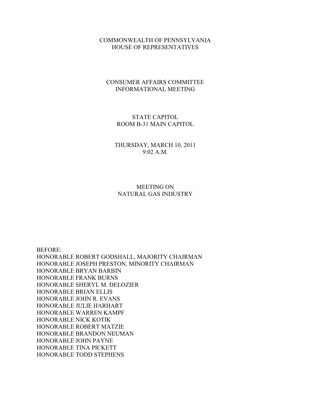 Commonwealth of Pennsylvania House of Representatives Consumer Affairs Committee Informational Meeting State Capitol Room B-31 M