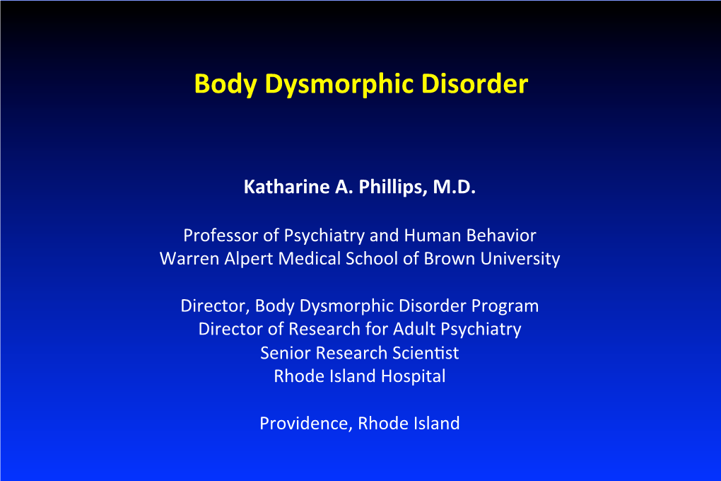 Body Dysmorphic Disorder Katharine A
