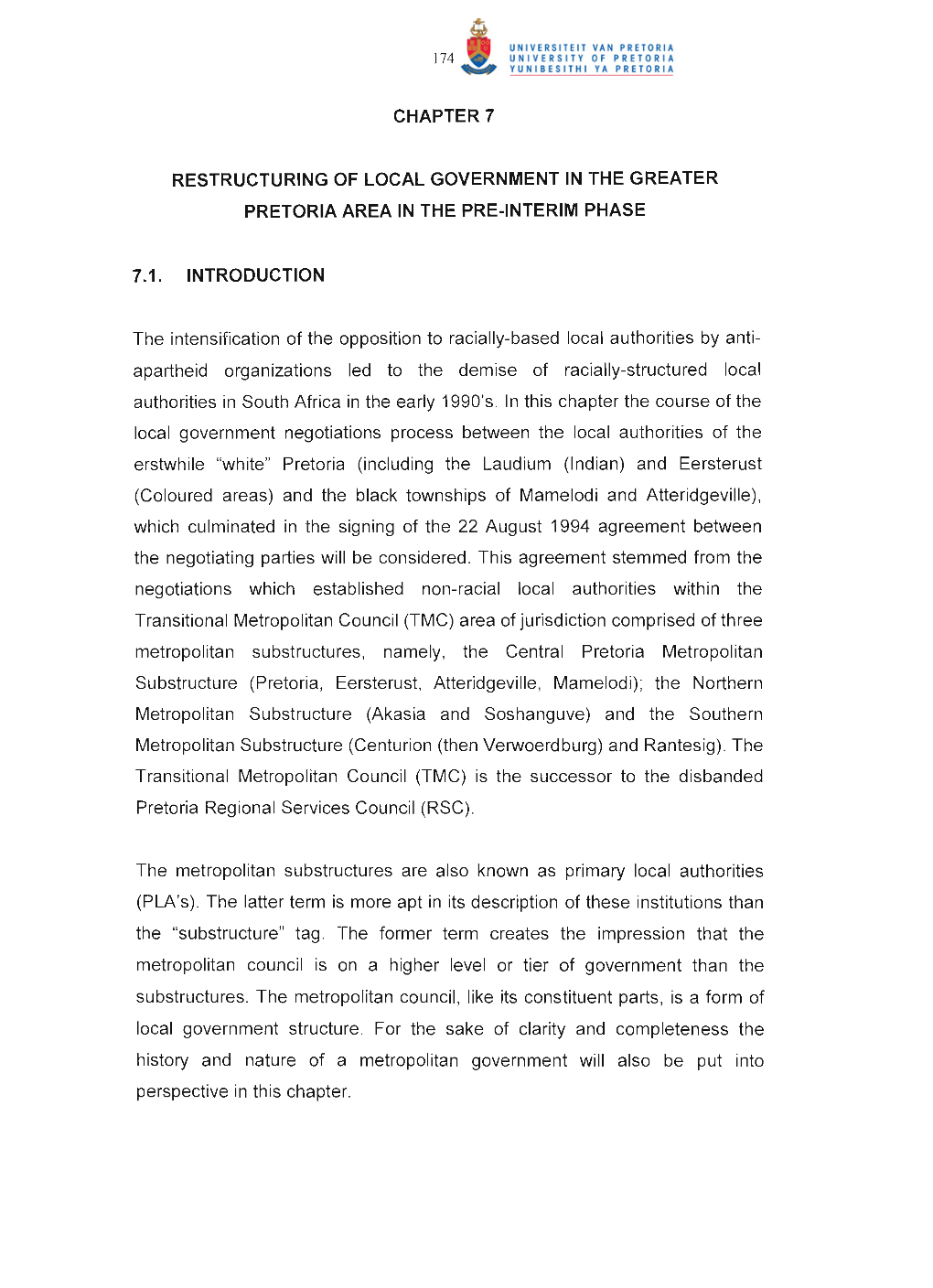 CHAPTER 7 RESTRUCTURING of LOCAL GOVERNMENT in the GREATER PRETORIA AREA in the PRE-INTERIM PHASE 7.1. INTRODUCTION the Intensif