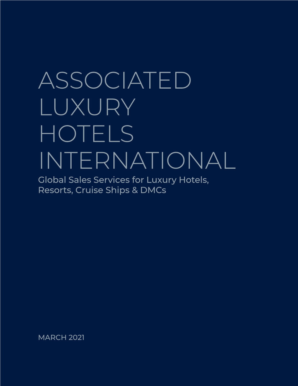 ASSOCIATED LUXURY HOTELS INTERNATIONAL Global Sales Services for Luxury Hotels, Resorts, Cruise Ships & Dmcs